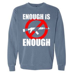 Enough Is Enough Gun Control Anti-Gun Garment-Dyed Sweatshirt