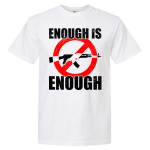 Enough Is Enough Gun Control Anti-Gun Garment-Dyed Heavyweight T-Shirt