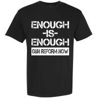 Enough is Enough Gun Reform Now Garment-Dyed Heavyweight T-Shirt