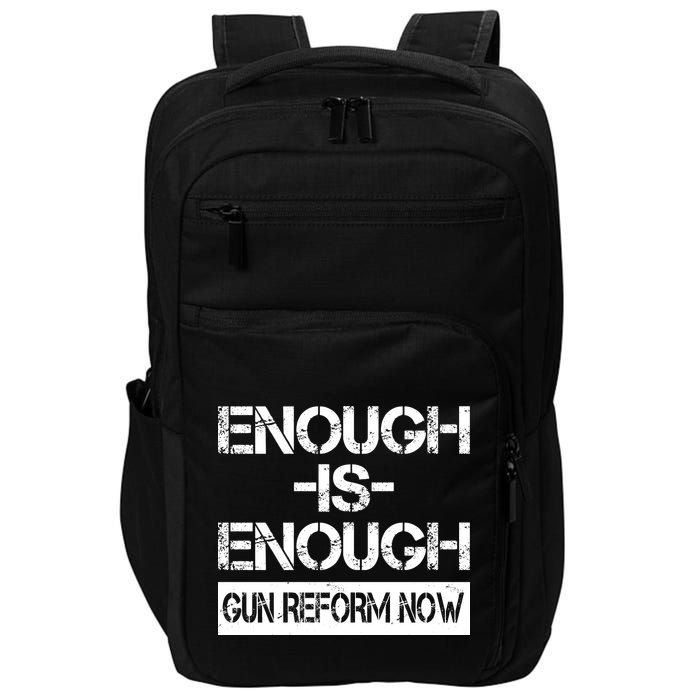 Enough is Enough Gun Reform Now Impact Tech Backpack