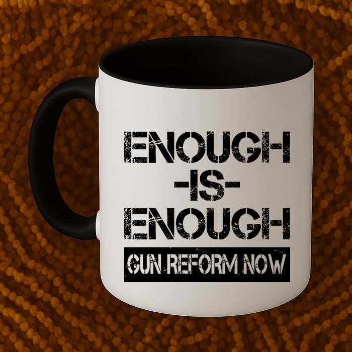 Enough is Enough Gun Reform Now Mug