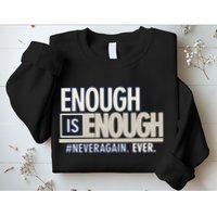 Enough is Enough Never Again Sweatshirt