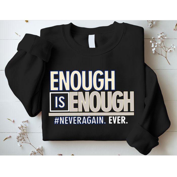 Enough is Enough Never Again Sweatshirt