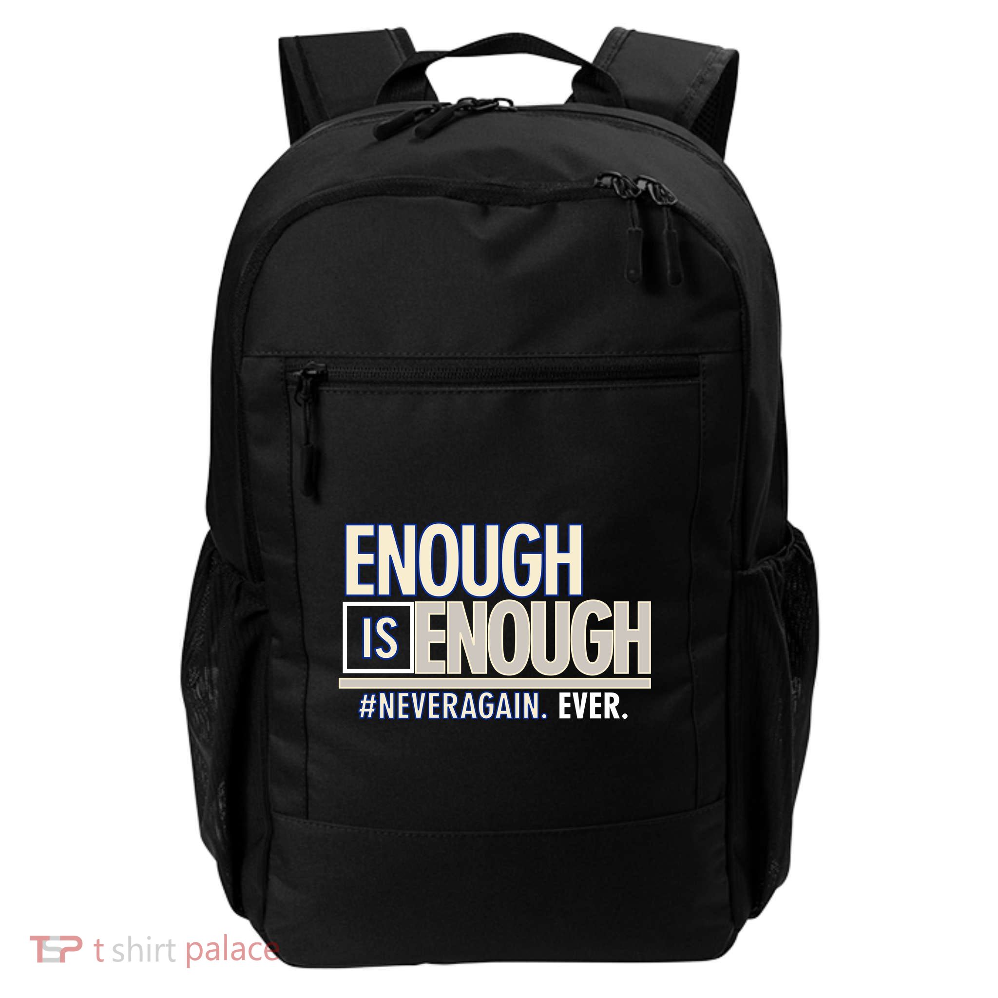Enough is Enough Never Again Daily Commute Backpack