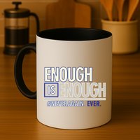 Enough is Enough Never Again Mug