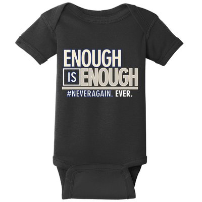 Enough is Enough Never Again Baby Bodysuit