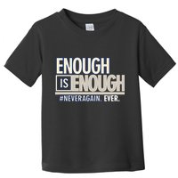 Enough is Enough Never Again Toddler T-Shirt