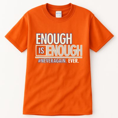 Enough is Enough Never Again Tall T-Shirt