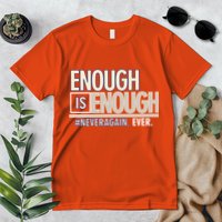 Enough is Enough Never Again Premium T-Shirt