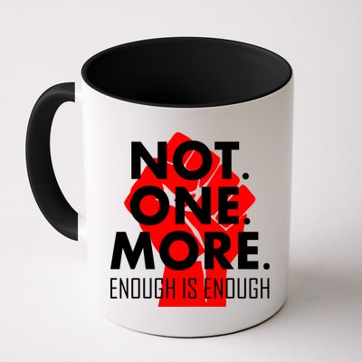 Enough is Enough Not. One. More. Fist Protest Mug