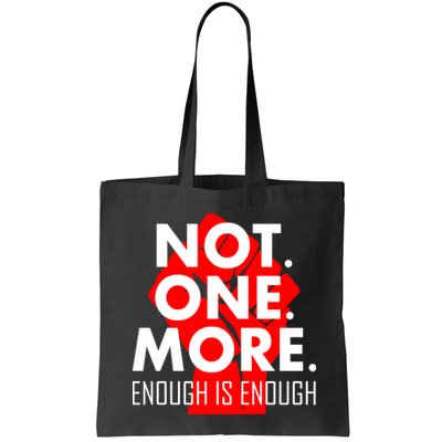 Enough is Enough Not. One. More. Fist Protest Bag