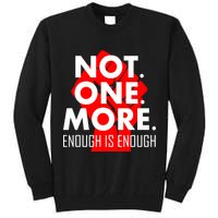 Enough is Enough Not. One. More. Fist Protest Tall Sweatshirt