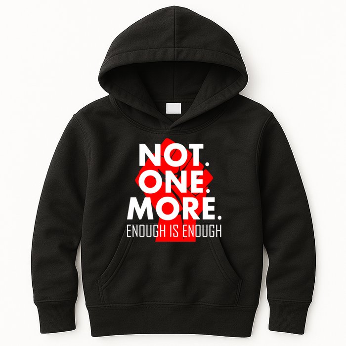 Enough is Enough Not. One. More. Fist Protest Kids Hoodie
