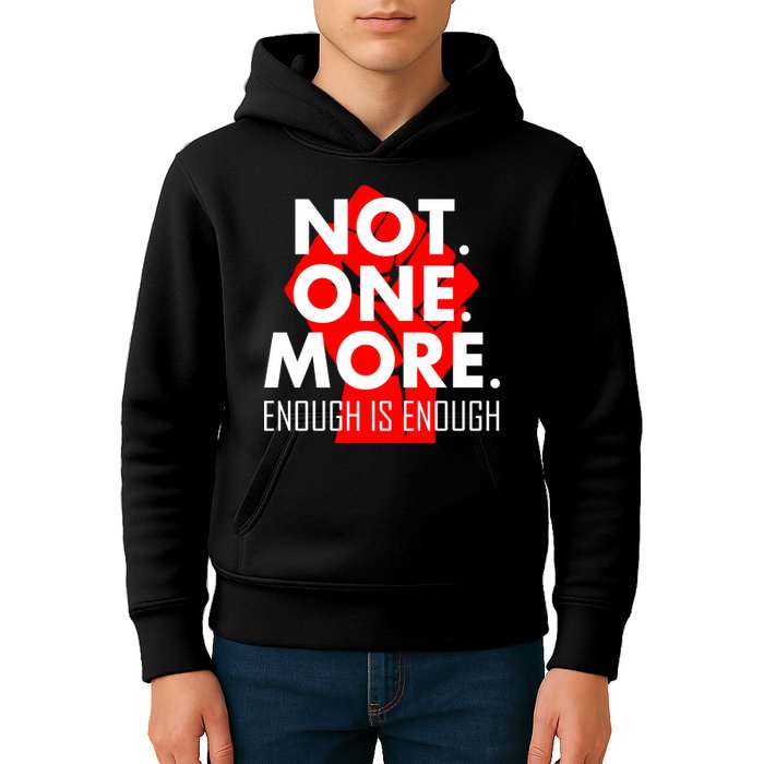 Enough is Enough Not. One. More. Fist Protest Kids Hoodie