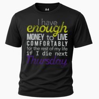 Enough Money To Live Cooling Performance Crew T-Shirt