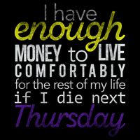 Enough Money To Live Sweatshirt