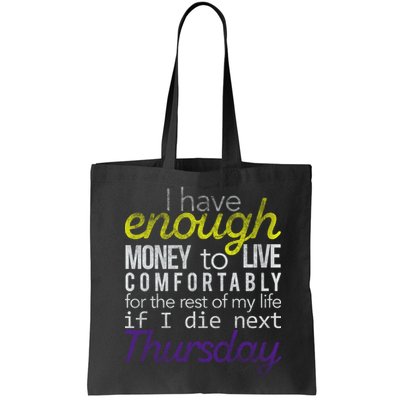 Enough Money To Live Bag