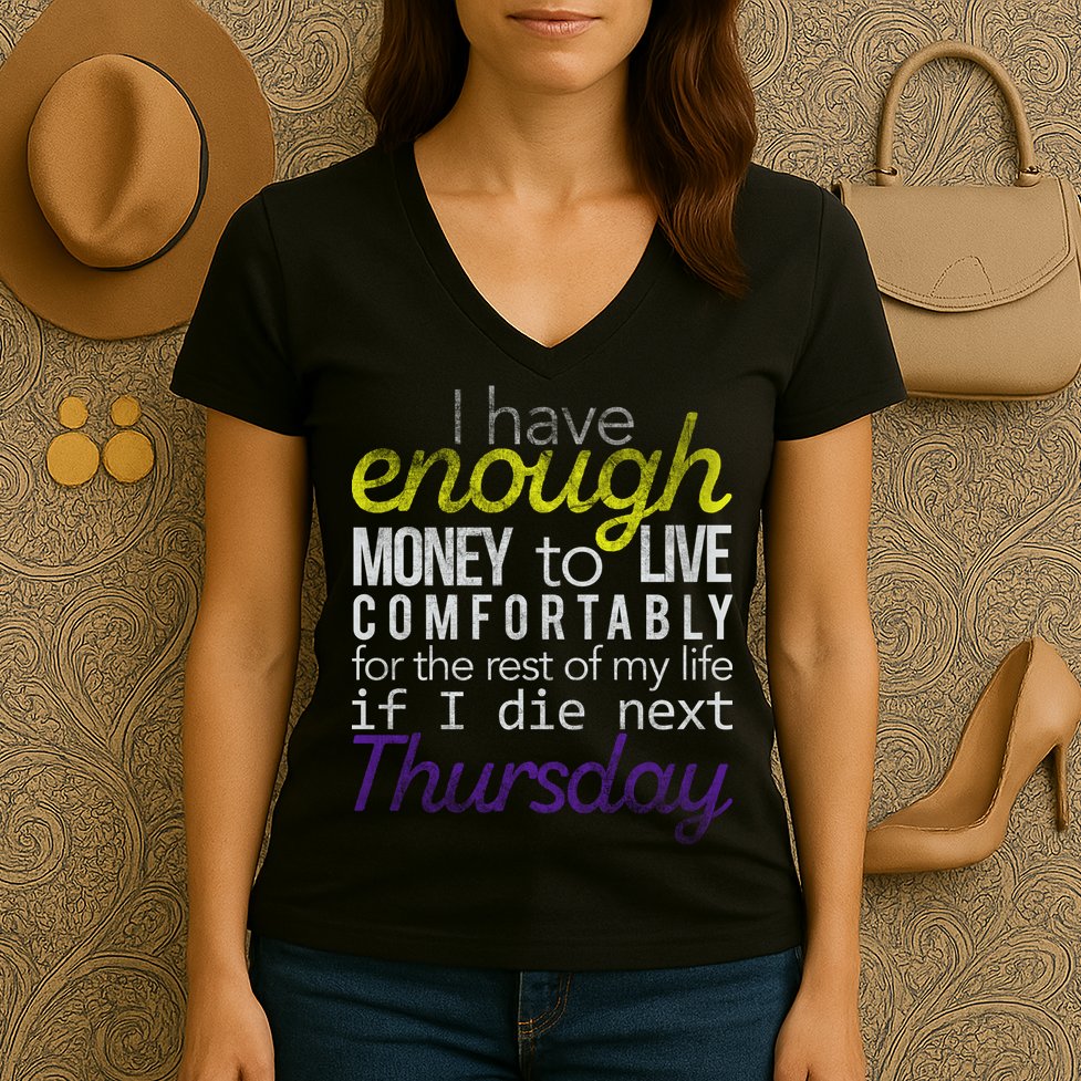 Enough Money To Live Women's V-Neck T-Shirt