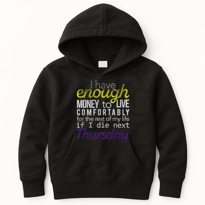Enough Money To Live Kids Hoodie