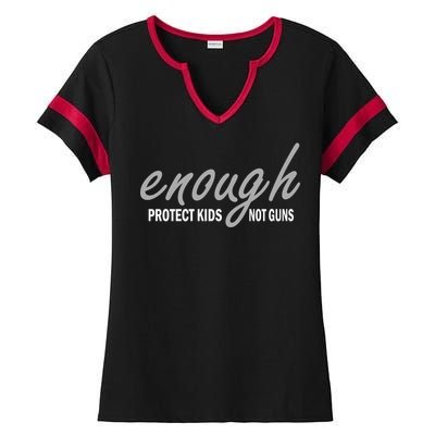 Enough Protect Kids Not Guns Ladies Halftime Notch Neck Tee