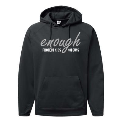 Enough Protect Kids Not Guns Performance Fleece Hoodie