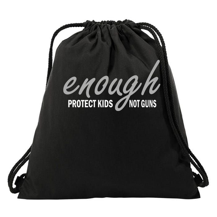 Enough Protect Kids Not Guns Drawstring Bag