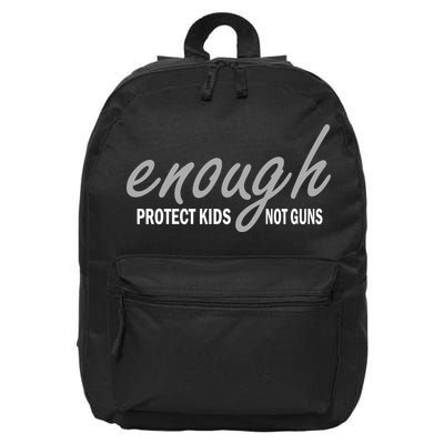 Enough Protect Kids Not Guns 16 in Basic Backpack