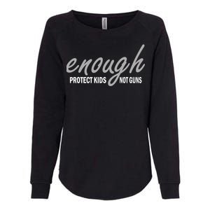 Enough Protect Kids Not Guns Womens California Wash Sweatshirt