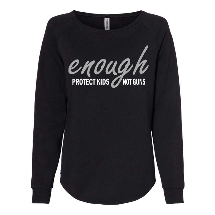 Enough Protect Kids Not Guns Womens California Wash Sweatshirt