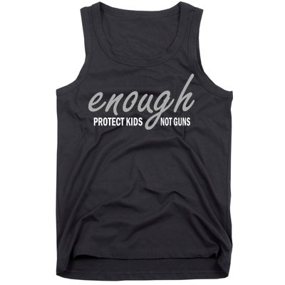 Enough Protect Kids Not Guns Tank Top