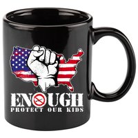 ENOUGH Protect Our Kids Stop Gun Violence 11oz C Handle Ceramic Mug