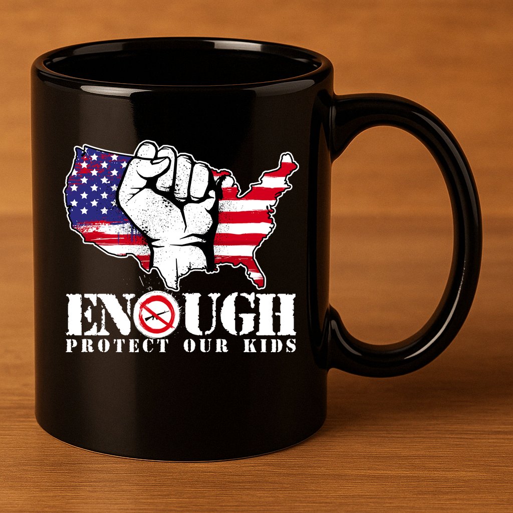 ENOUGH Protect Our Kids Stop Gun Violence 11oz C Handle Ceramic Mug