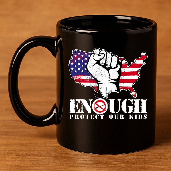 ENOUGH Protect Our Kids Stop Gun Violence 11oz C Handle Ceramic Mug