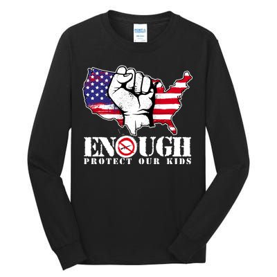 ENOUGH Protect Our Kids Stop Gun Violence Tall Long Sleeve T-Shirt