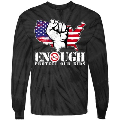 ENOUGH Protect Our Kids Stop Gun Violence Tie-Dye Long Sleeve Shirt