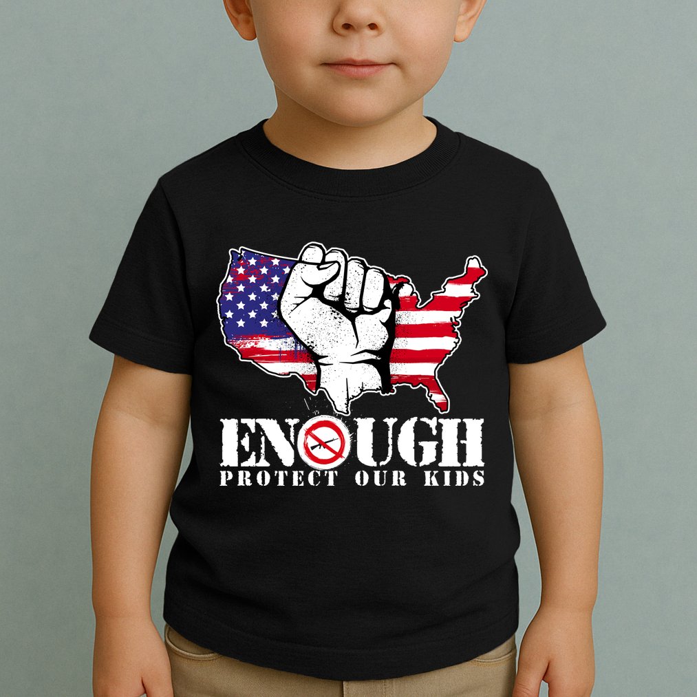 ENOUGH Protect Our Kids Stop Gun Violence Toddler T-Shirt