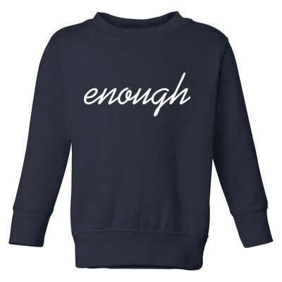 Enough Script March For Our Lives Toddler Sweatshirt
