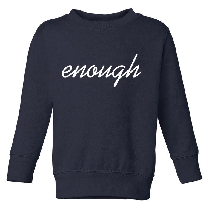 Enough Script March For Our Lives Toddler Sweatshirt