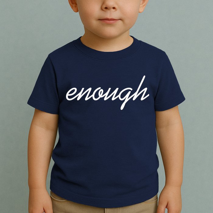 Enough Script March For Our Lives Toddler T-Shirt