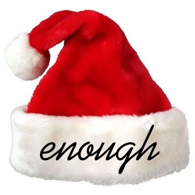 Enough Script March For Our Lives Premium Christmas Santa Hat