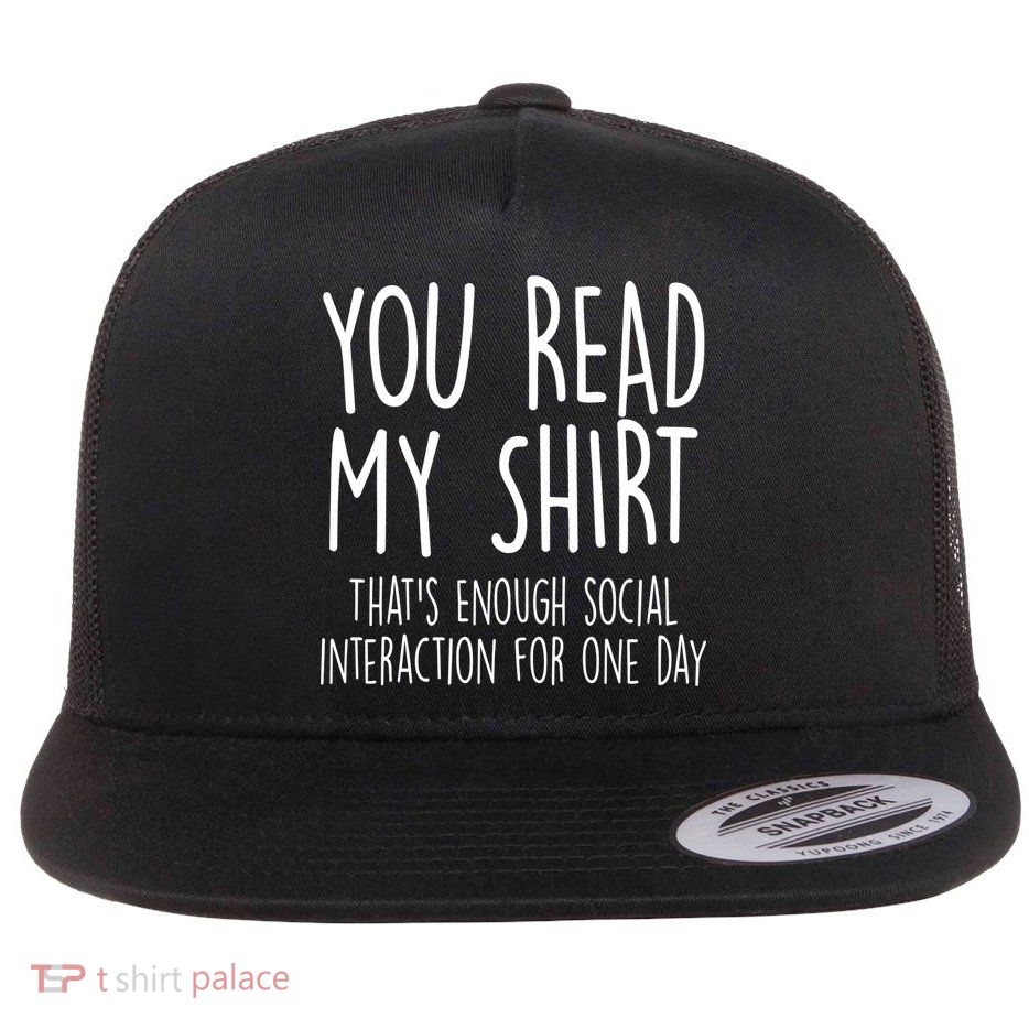 Enough Social Interaction Funny Flatbill Hat