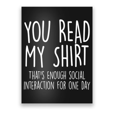 Enough Social Interaction Funny Poster