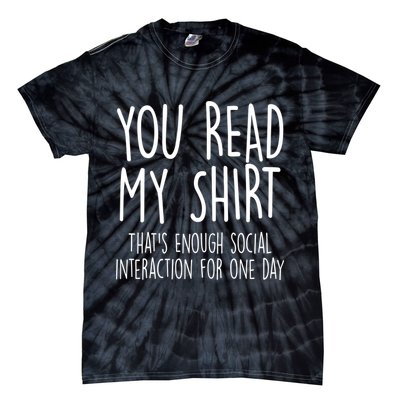 Enough Social Interaction Funny Tie-Dye T-Shirt