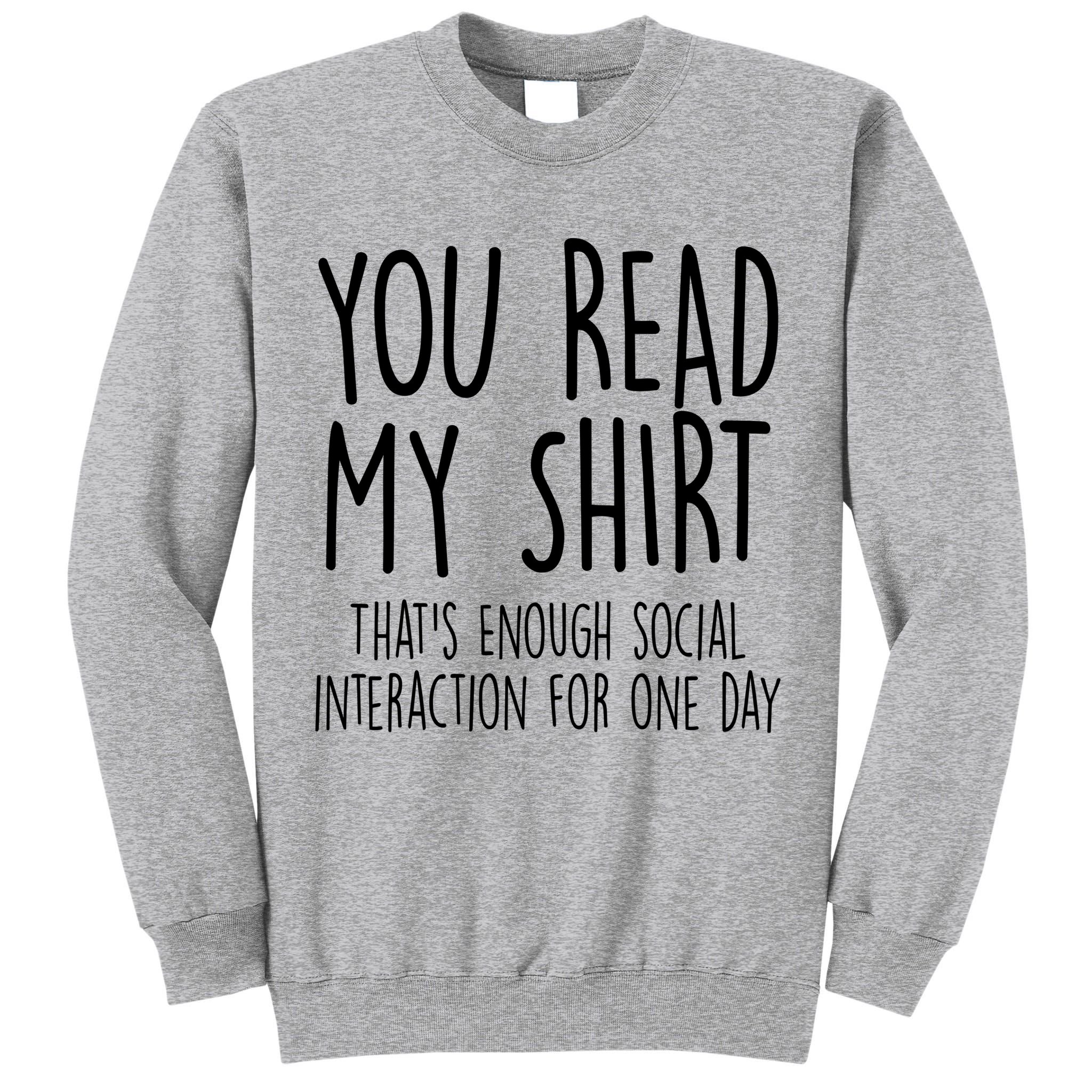 Enough Social Interaction Funny Tall Sweatshirt