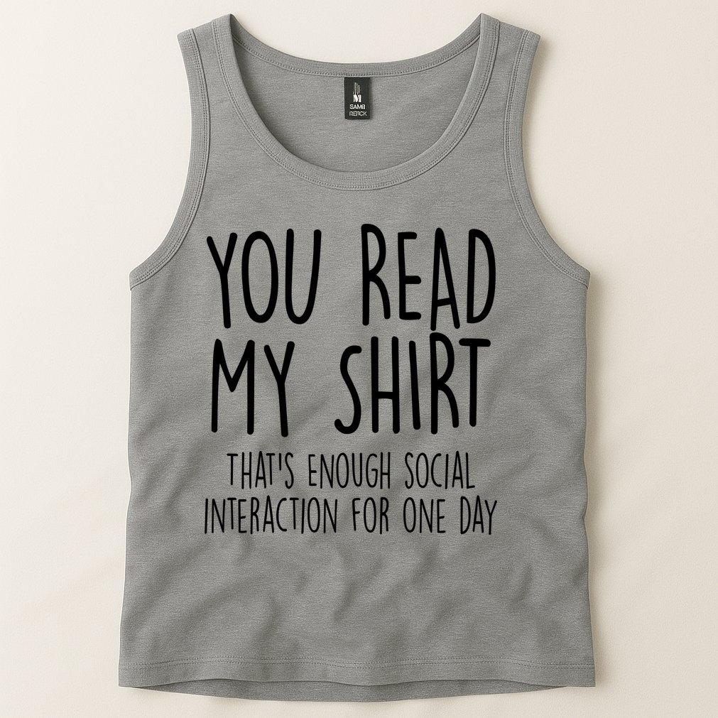 Enough Social Interaction Funny Tank Top