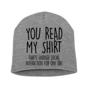 Enough Social Interaction Funny Short Acrylic Beanie