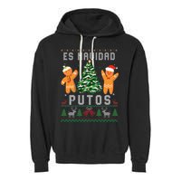 Es Navidad Putos Ugly Christmas Sweater Latino Feliz Navidad Garment-Dyed Fleece Hoodie