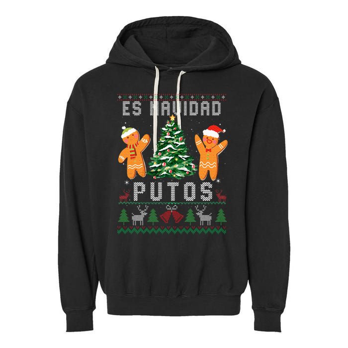 Es Navidad Putos Ugly Christmas Sweater Latino Feliz Navidad Garment-Dyed Fleece Hoodie