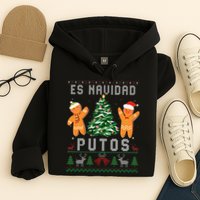 Es Navidad Putos Ugly Christmas Sweater Latino Feliz Navidad Hoodie