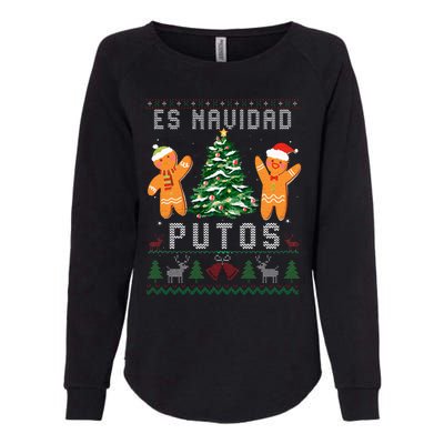 Es Navidad Putos Ugly Christmas Sweater Latino Feliz Navidad Womens California Wash Sweatshirt